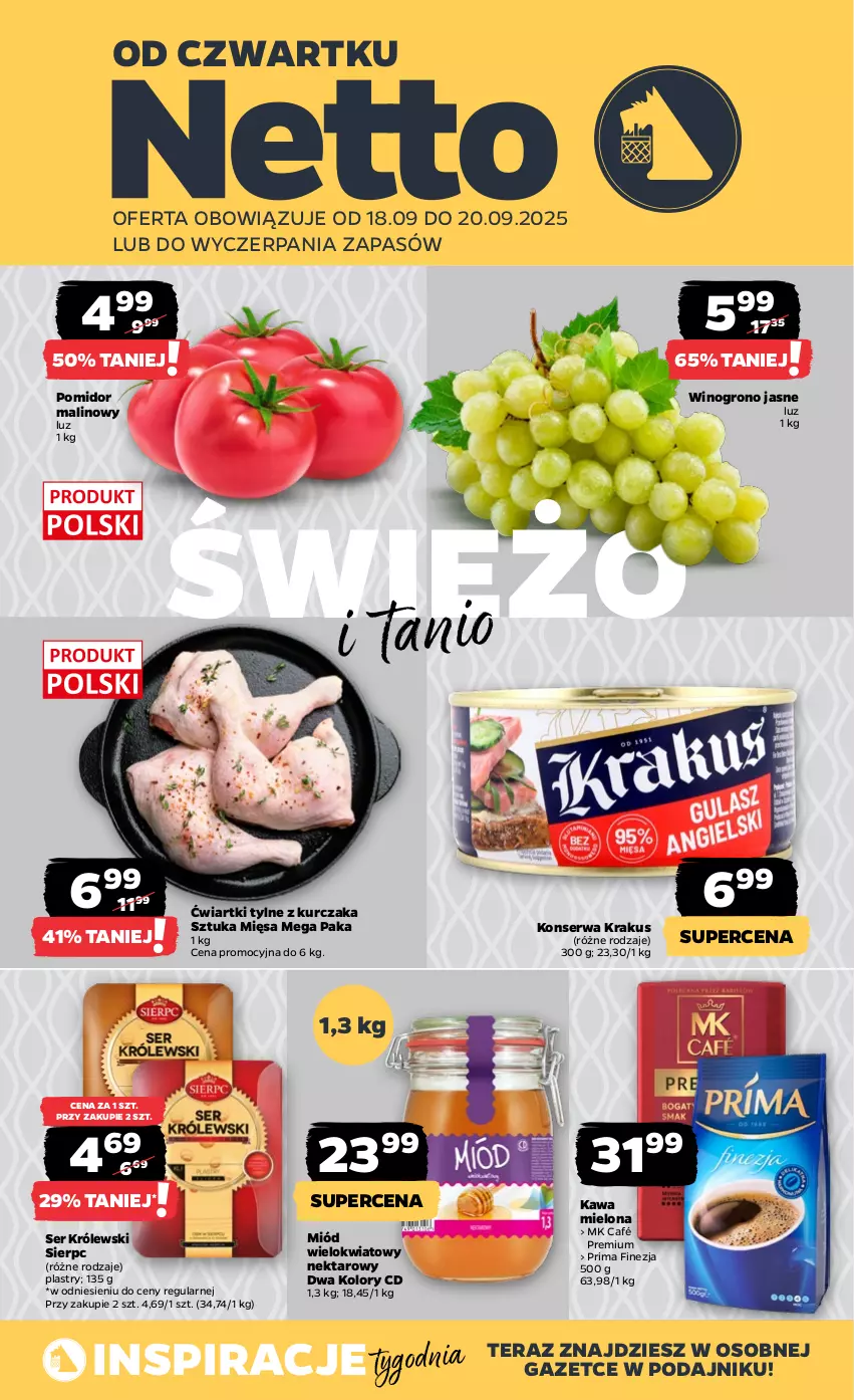Gazetka promocyjna Netto - Od Czwartku - ważna 18.09 do 20.09.2025 - strona 1 - produkty: Kawa, Kawa mielona, Krakus, Królewski, Kurczak, Miód, Nektar, Pomidor malinowy, Prima, Ser, Tera, Wino