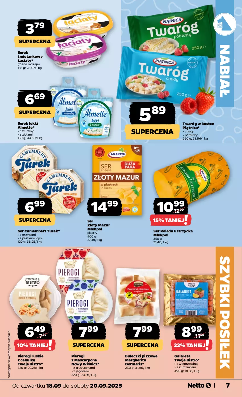 Gazetka promocyjna Netto - Od Czwartku - ważna 18.09 do 20.09.2025 - strona 7 - produkty: Almette, Bułeczki, Camembert, Gala, Kurczak, Mascarpone, Piątnica, Pierogi, Rolada, Rolada Ustrzycka, Ser, Serek, Twaróg, Złoty Mazur
