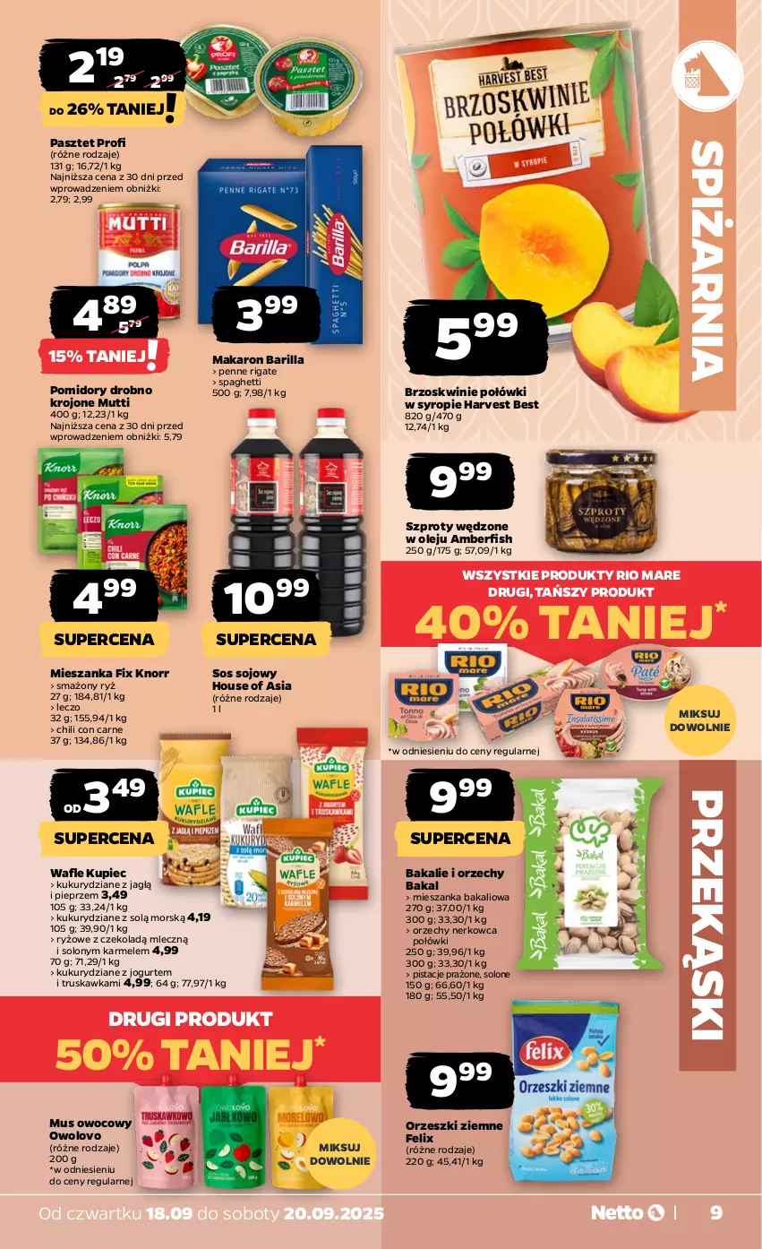 Gazetka promocyjna Netto - Od Czwartku - ważna 18.09 do 20.09.2025 - strona 9 - produkty: Barilla, Brzoskwinie, Felix, House of Asia, Jogurt, Knorr, Kupiec, Makaron, Mieszanka bakaliowa, Mus, Olej, Orzeszki, Orzeszki ziemne, Pasztet, Penne, Piec, Pieprz, Pistacje, Pomidory, Rio Mare, Ryż, Sos, Sos sojowy, Spaghetti, Syrop, Szprot, Wafle