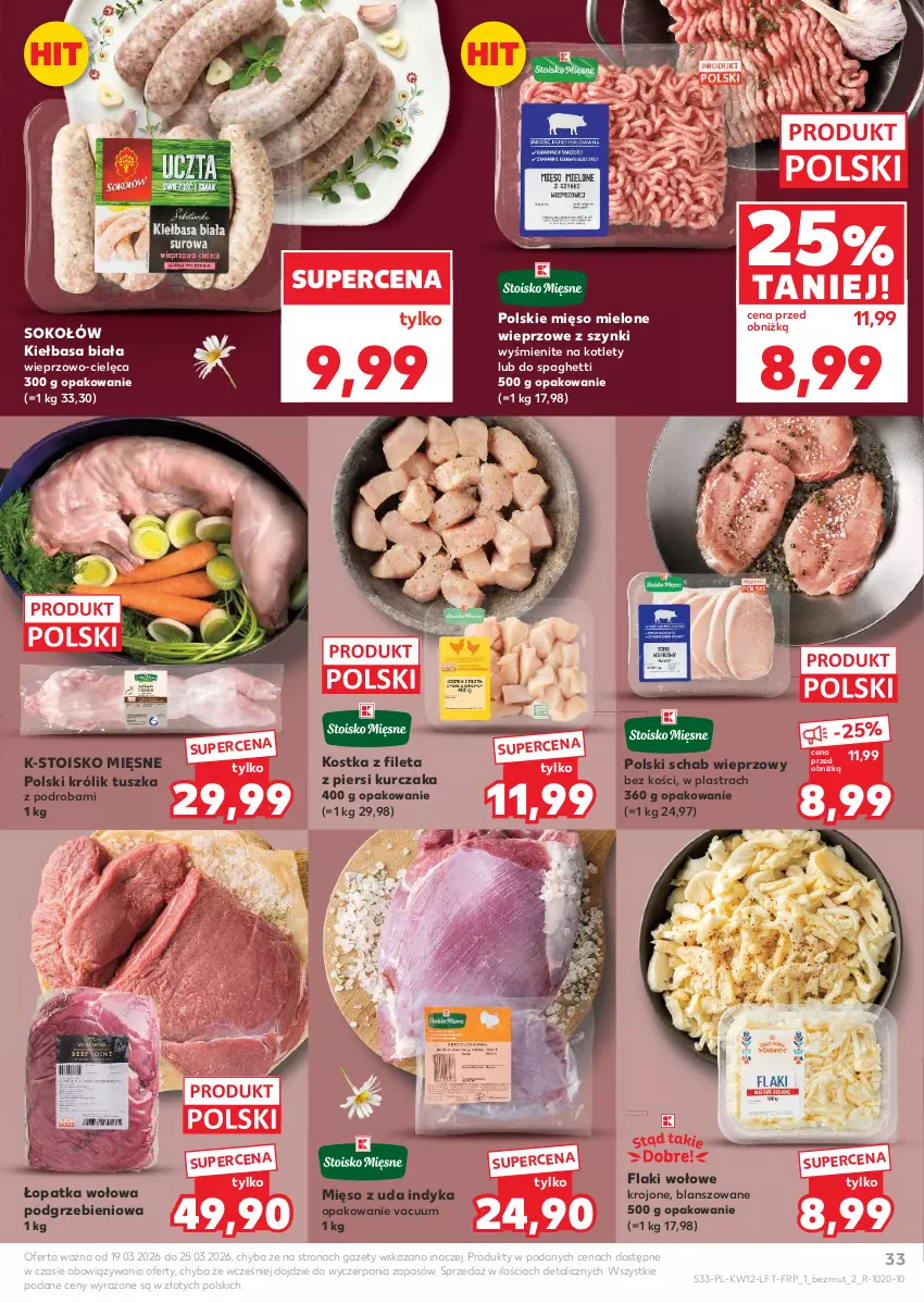 Gazetka promocyjna Kaufland - Gazetka tygodnia - ważna 19.03 do 25.03.2026 - strona 33 - produkty: Flaki, Flaki wołowe, Kiełbasa, Kiełbasa biała, Kotlet, Królik, Kurczak, Mięso, Mięso mielone, Schab wieprzowy, Sok, Sokołów, Spaghetti, Tusz