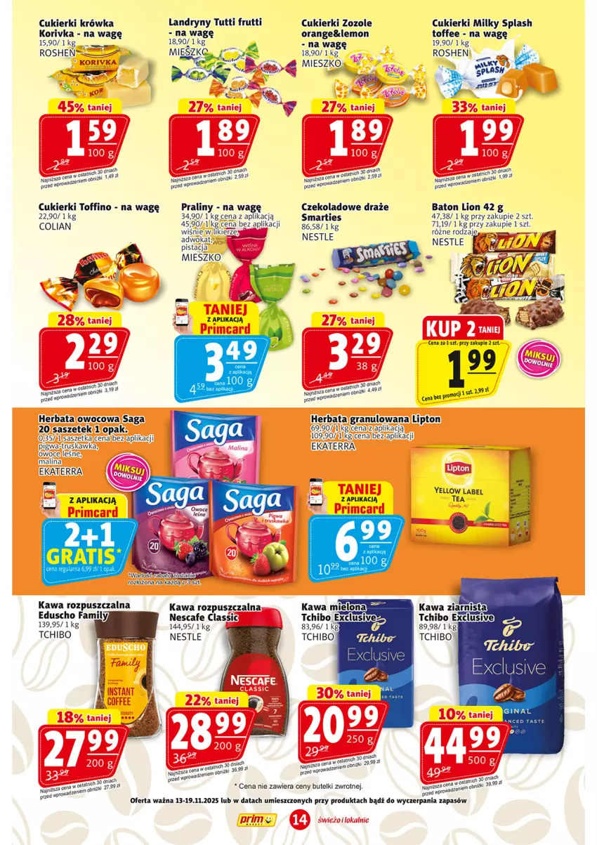 Gazetka promocyjna Prim Market - ważna 13.11 do 19.11.2025 - strona 14 - produkty: Baton, Cukier, Cukierki, Fa, Gra, Herbata, Herbata owocowa, HP, Kawa, Kawa rozpuszczalna, Kawa ziarnista, Likier, Lion, Lipton, Owoce, Praliny, Saga, Tchibo, Toffino