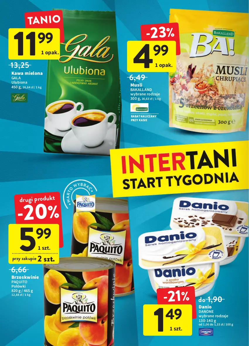 Gazetka promocyjna Intermarche - Okazjobranie - ważna 14.06 do 22.06.2022 - strona 36 - produkty: Bakalland, Brzoskwinie, Danio, Danone, Gala, Kawa, Kawa mielona, Mus