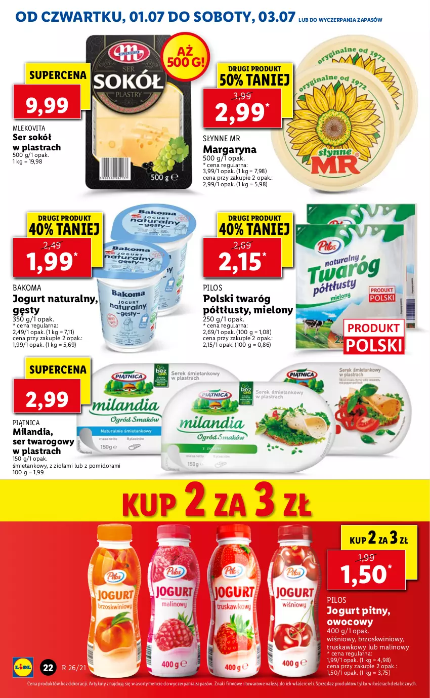 Gazetka promocyjna Lidl - GAZETKA - ważna 01.07 do 03.07.2021 - strona 22 - produkty: Bakoma, Jogurt, Jogurt naturalny, Jogurt pitny, Margaryna, Mleko, Mlekovita, Piątnica, Pilos, Ser, Ser twarogowy, Słynne, Sok, Sokół, Twaróg, Twaróg półtłusty