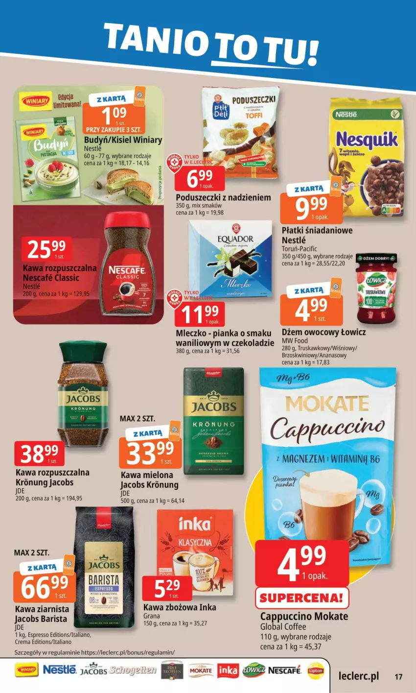 Gazetka promocyjna E Leclerc - ważna 08.09 do 15.09.2025 - strona 17 - produkty: Ananas, Budyń, Cappuccino, Cif, Danio, Dżem, Gra, Inka, Jacobs, Kawa, Kawa mielona, Kawa rozpuszczalna, Kawa zbożowa, Kawa ziarnista, Kisiel, Mleczko, Nesquik, Por, Wagi, Winiary