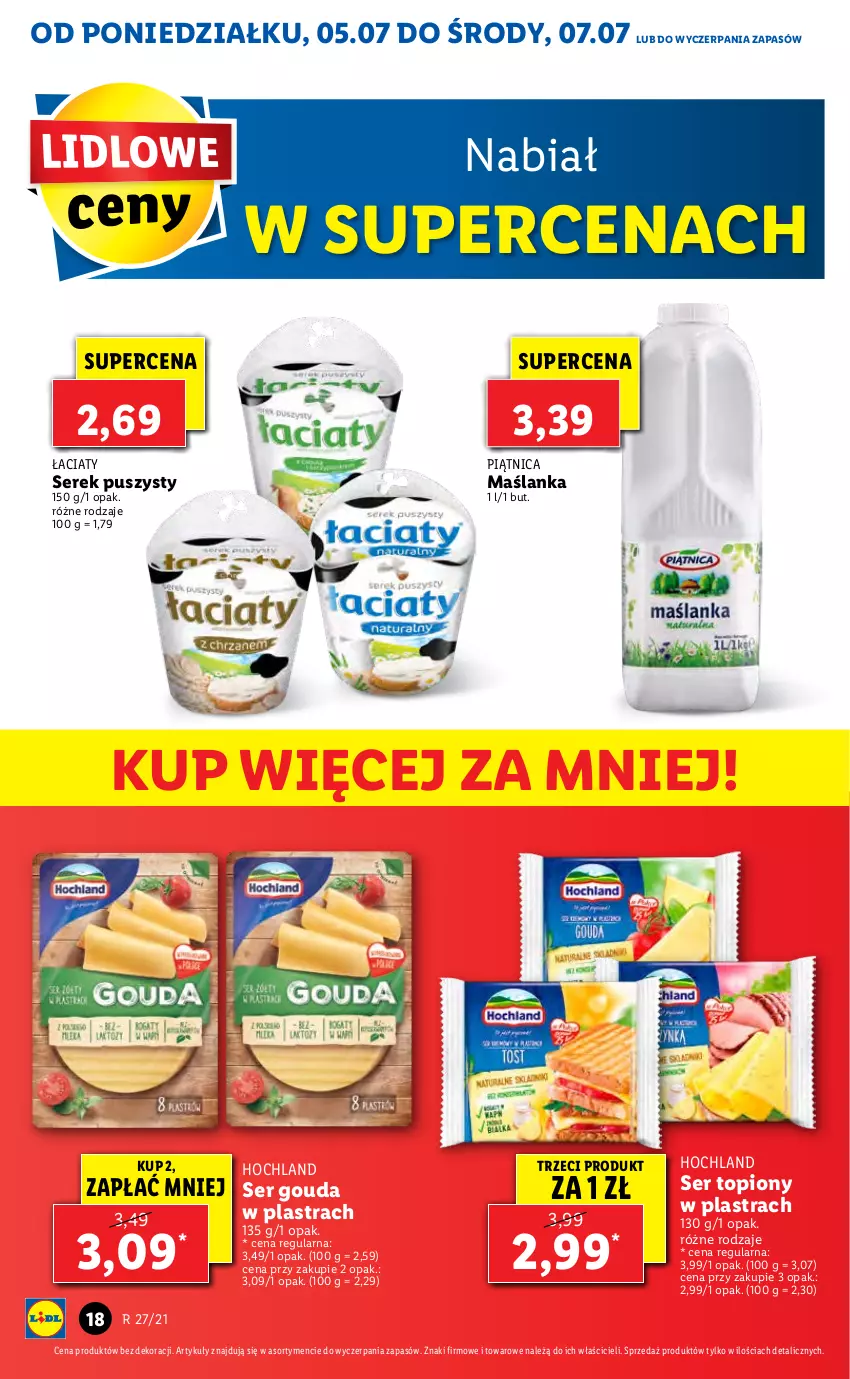 Gazetka promocyjna Lidl - GAZETKA - ważna 05.07 do 07.07.2021 - strona 18 - produkty: Gouda, Hochland, Maślanka, Piątnica, Ser, Ser topiony, Serek, Serek puszysty, Top