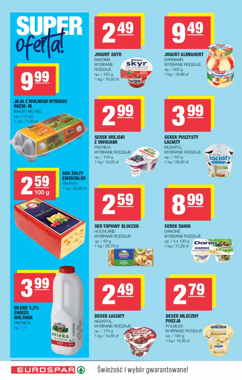 Gazetka promocyjna Spar - EuroSpar - ważna 07.10 do 18.10.2026 - strona 4 - produkty: Bakoma, Danio, Danone, Deser, Deser mleczny, Hochland, Jogurt, Piątnica, POLMLEK, Por, Ser, Ser topiony, Serek, Serek puszysty, Serek wiejski, Top