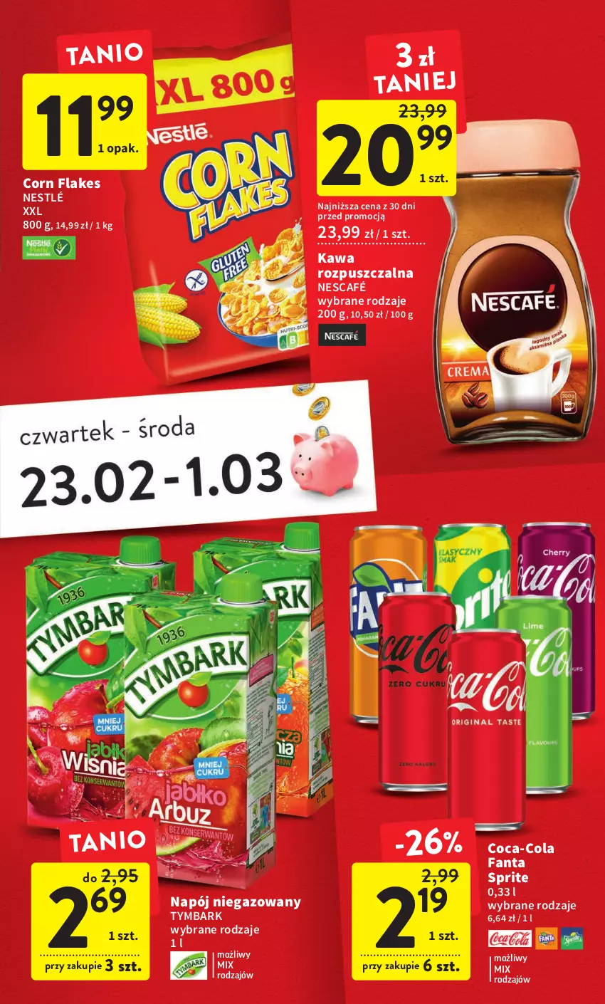 Gazetka promocyjna Intermarche - Gazetka Intermarche - ważna 23.02 do 01.03.2023 - strona 7 - produkty: Coca-Cola, Corn flakes, Fa, Fanta, Kawa, Kawa rozpuszczalna, Napój, Napój niegazowany, Nescafé, Nestlé, Sprite, Tymbark