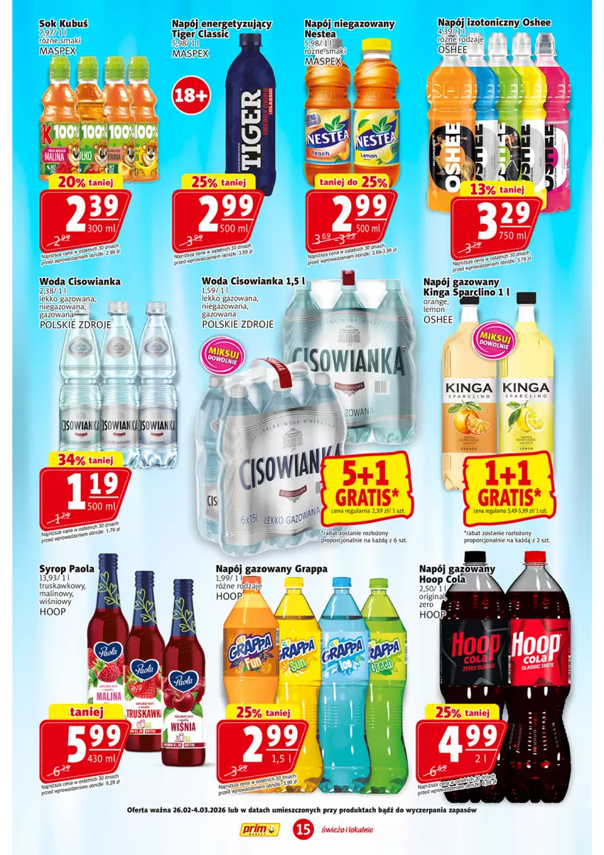 Gazetka promocyjna Prim Market - ważna 26.02 do 04.03.2026 - strona 15 - produkty: Cisowianka, Clin, Gin, Gra, Grappa, Hoop, Kubuś, Napój, Napój gazowany, Napój izotoniczny, Napój niegazowany, Nestea, Oshee, Paola, Por, Sok, Syrop, Tiger, Woda