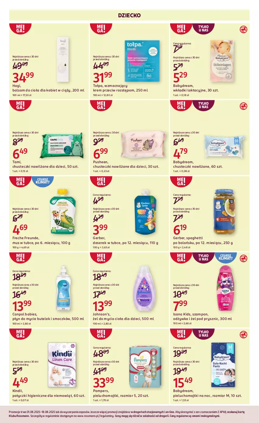 Gazetka promocyjna Rossmann - 1 sierpnia - ważna 01.08 do 18.08.2025 - strona 14 - produkty: Babydream, Balsam do ciała, Canpol, Chusteczki, Deser, Dzieci, Gerber, Isana, Kindii, Majtki, Mus, Odżywka, Pampers, Pieluchomajtki, Płyn do mycia, Ser, Serek, Spaghetti, Szampon, Tołpa, Wkładki