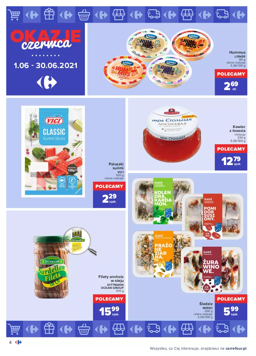 Gazetka promocyjna Carrefour - Gazetka Okazje czerwca - ważna 31.05 do 30.06.2021 - strona 4 - produkty: Hummus, Kawior, Lisner, Mus, Olej, Sos, Surimi