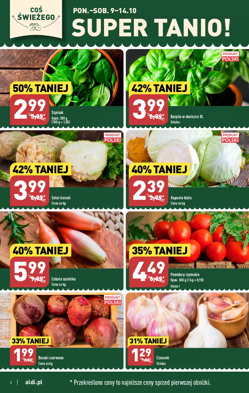 Gazetka promocyjna Aldi - Pełna oferta - ważna 09.10 do 14.10.2023 - strona 4 - produkty: Bazyl, Bazylia, Buraki, Cebula, Cebula szalotka, Czosnek, Pomidory, Seler korzeń, Szal, Szpinak