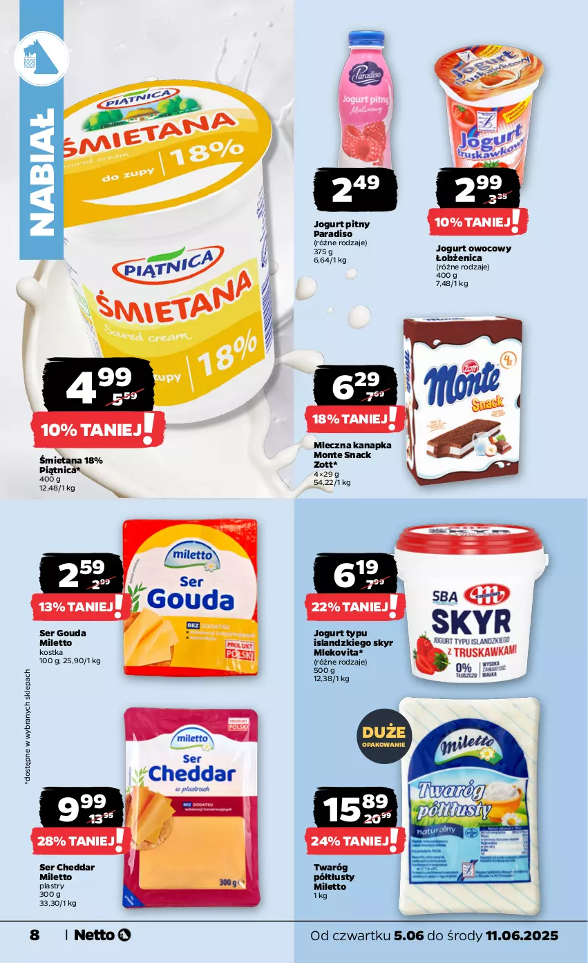 Gazetka promocyjna Netto - Od Czwartku - ważna 05.06 do 11.06.2025 - strona 8 - produkty: Cheddar, Gouda, Isla, Jogurt, Jogurt owocowy, Jogurt pitny, Mleczna kanapka, Mleko, Mlekovita, Monte, Piątnica, Ser, Twaróg, Twaróg półtłusty, Zott