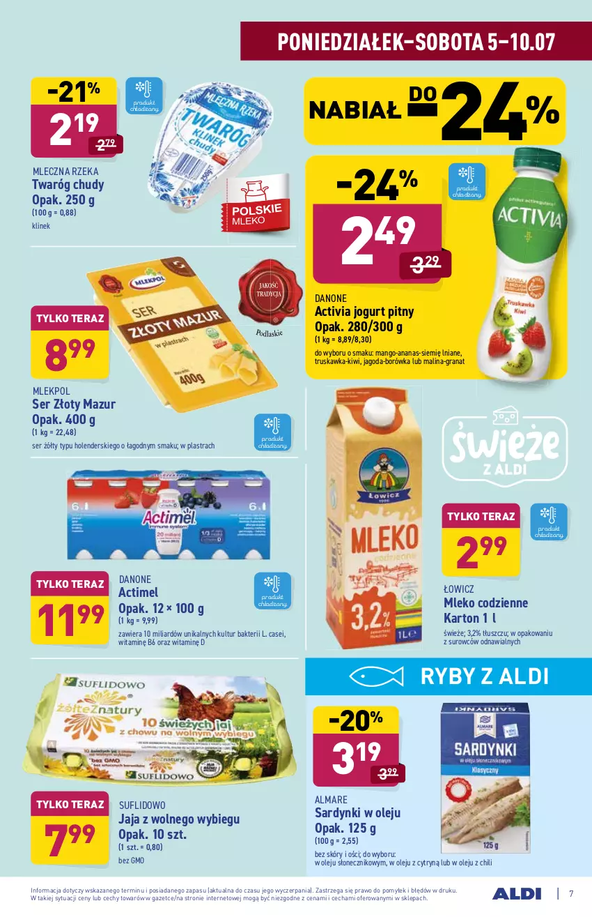 Gazetka promocyjna Aldi - ważna 05.07 do 10.07.2021 - strona 7 - produkty: Actimel, Activia, Ananas, Borówka, Danone, Gra, Granat, Jaja, Jaja z wolnego wybiegu, Jogurt, Jogurt pitny, Kiwi, Mango, Mleczna Rzeka, Mleko, Olej, Sardynki, Ser, Tera, Twaróg, Twaróg chudy, Złoty Mazur