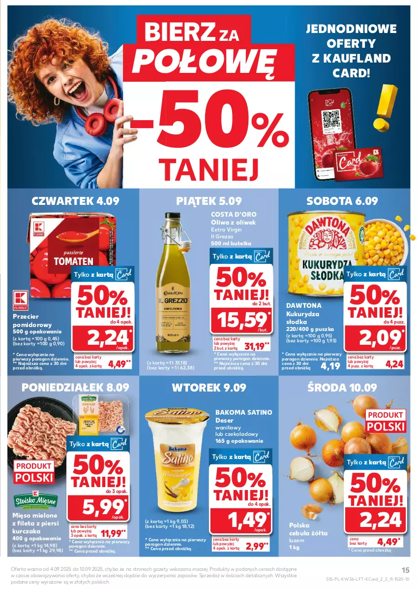 Gazetka promocyjna Kaufland - Gazetka tygodnia - ważna 04.09 do 10.09.2025 - strona 15 - produkty: Bakoma, Cebula, Dawtona, Deser, Gin, Kukurydza, Kurczak, Mięso, Mięso mielone, Oliwa, Oliwa z oliwek, Sati, Ser