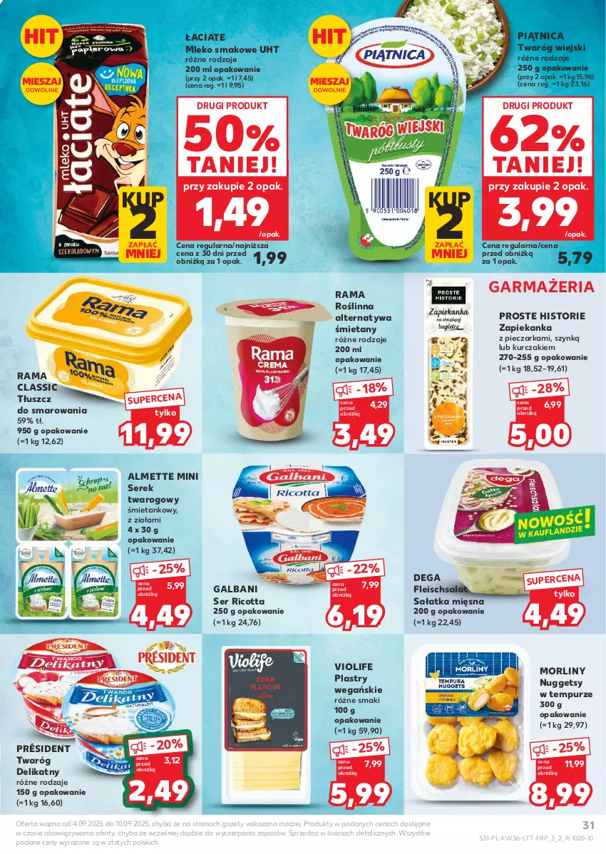Gazetka promocyjna Kaufland - Gazetka tygodnia - ważna 04.09 do 10.09.2025 - strona 31 - produkty: Almette, Dega, Galbani, Kurczak, Mleko, Mleko smakowe, Morliny, Piątnica, Piec, Pieczarka, Président, Pur, Rama, Ricotta, Sałat, Sałatka, Ser, Serek, Serek twarogowy, Twaróg, Twaróg delikatny, Zapiekanka