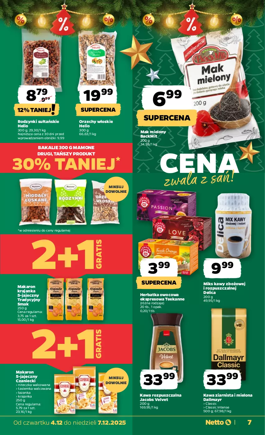 Gazetka promocyjna Netto - Od Czwartku - ważna 04.12 do 07.12.2025 - strona 7 - produkty: Dallmayr, Gra, Helio, Jacobs, Jacobs Velvet, Kawa, Kawa rozpuszczalna, Kawa ziarnista, Mak mielony, Makaron, Orzechy włoskie, Rodzynki, Teekanne, Velvet