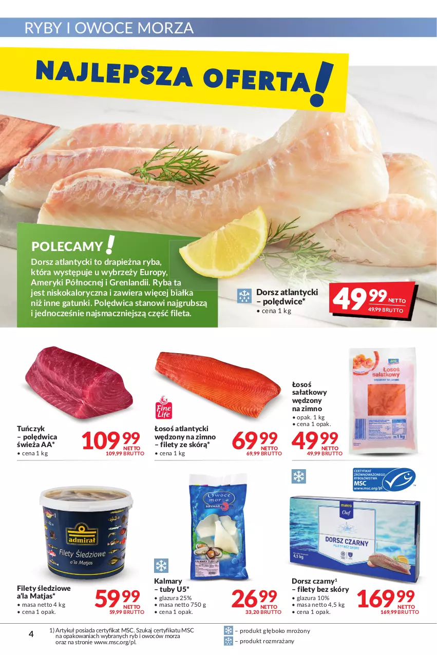 Gazetka promocyjna Makro - [Oferta promocyjna] Artykuły spożywcze i przemysłowe - ważna 08.03 do 21.03.2022 - strona 4 - produkty: Dorsz, Glazura, Kalmar, Kalmary, Lazur, Matjas, Owoce, Owoce morza, Polędwica, Ryba, Ryby i owoce morza, Sałat, Tuńczyk