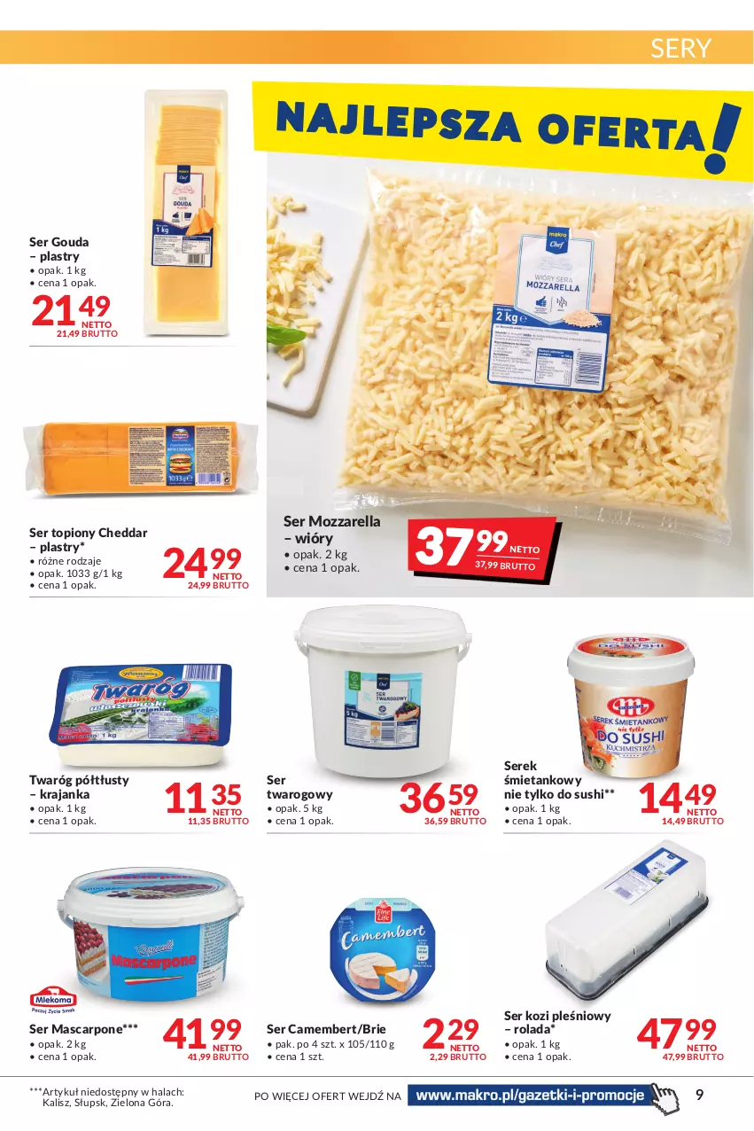 Gazetka promocyjna Makro - [Oferta promocyjna] Artykuły spożywcze i przemysłowe - ważna 08.03 do 21.03.2022 - strona 9 - produkty: Brie, Camembert, Cheddar, Gouda, Mascarpone, Mozzarella, Rolada, Ser, Ser kozi, Ser topiony, Ser twarogowy, Serek, Sushi, Top, Twaróg, Twaróg półtłusty