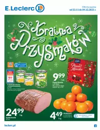 Gazetka promocyjna E Leclerc - Gazetka - ważna od 04.12 do 04.12.2021 - strona 1 - produkty: Mandarynki, Ser, Szynka, Mleczko, Ptasie mleczko, Groszek, Kukurydza