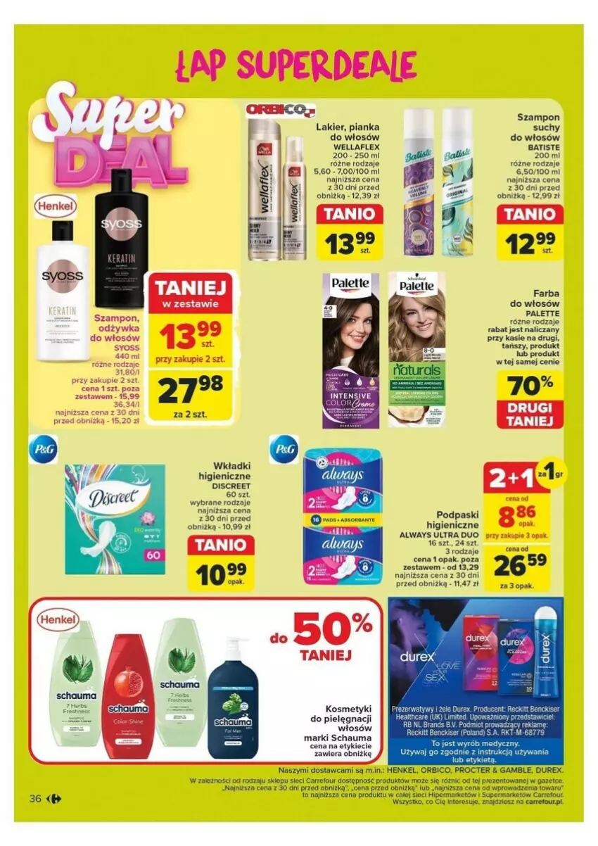 Gazetka promocyjna Carrefour - ważna 21.10 do 26.10.2024 - strona 30 - produkty: Always, Always Ultra, Batiste, BIC, Discreet, Durex, Fa, Farba do włosów, Kosmetyki do pielęgnacji, Lakier, Odżywka, Palette, Podpaski, Schauma, Syoss, Szampon, Wella, Wellaflex, Wkładki