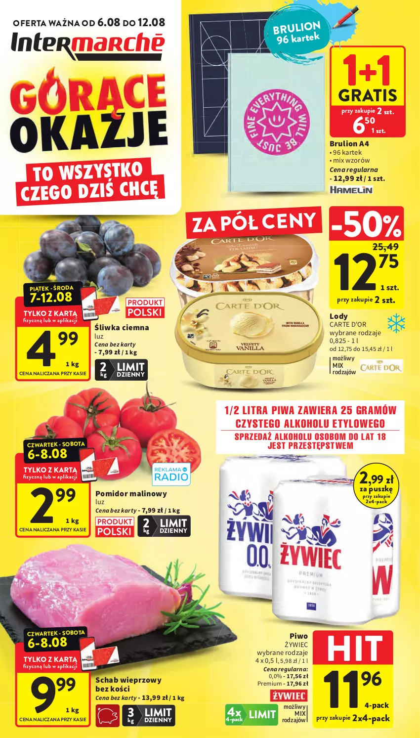 Gazetka promocyjna Intermarche - Gazetka promocyjna - ważna 06.08 do 12.08.2026 - strona 1 - produkty: Carte d'Or, Gra, Lion, Lody, Piwa, Piwo, Pomidor malinowy, Schab wieprzowy