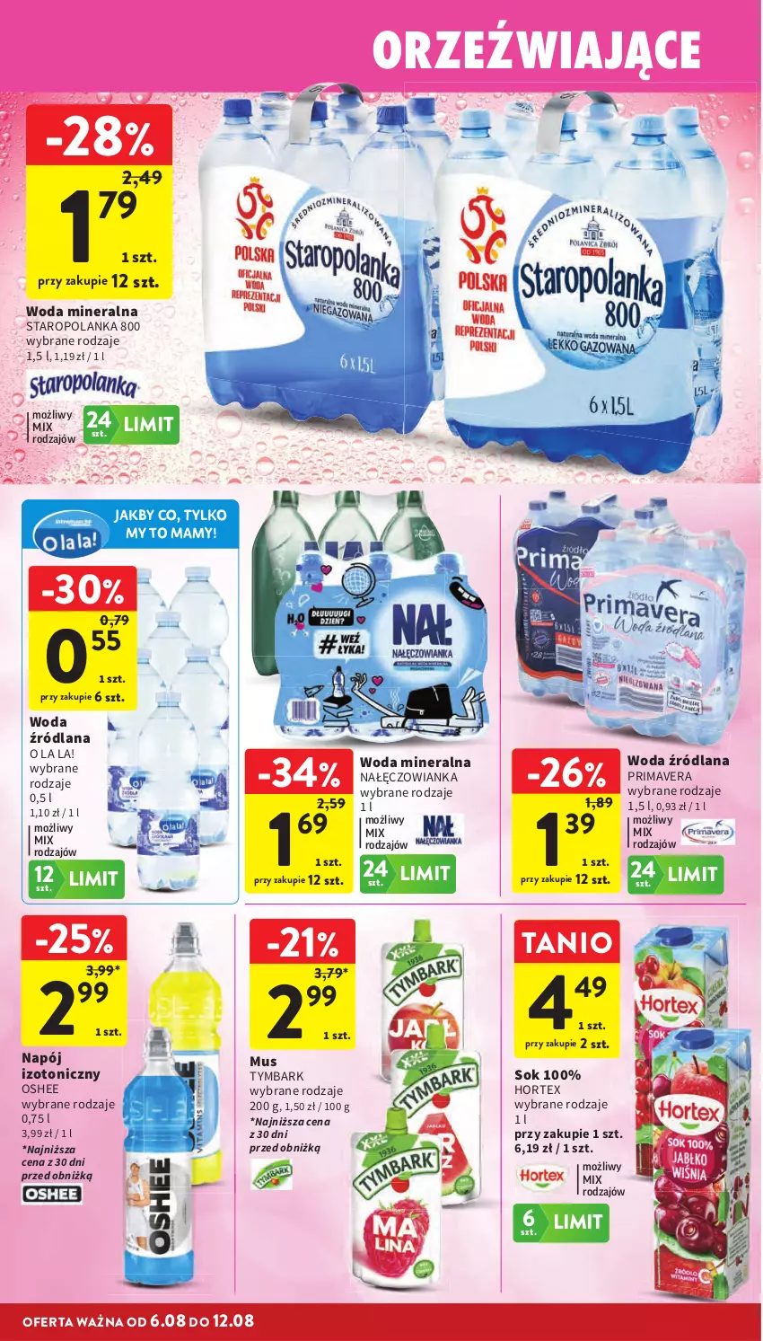 Gazetka promocyjna Intermarche - Gazetka promocyjna - ważna 06.08 do 12.08.2026 - strona 32 - produkty: Hortex, LANA, Mus, Nałęczowianka, Napój, Napój izotoniczny, Oshee, Prima, Primavera, Sok, Staropolanka, Tymbark, Woda, Woda mineralna