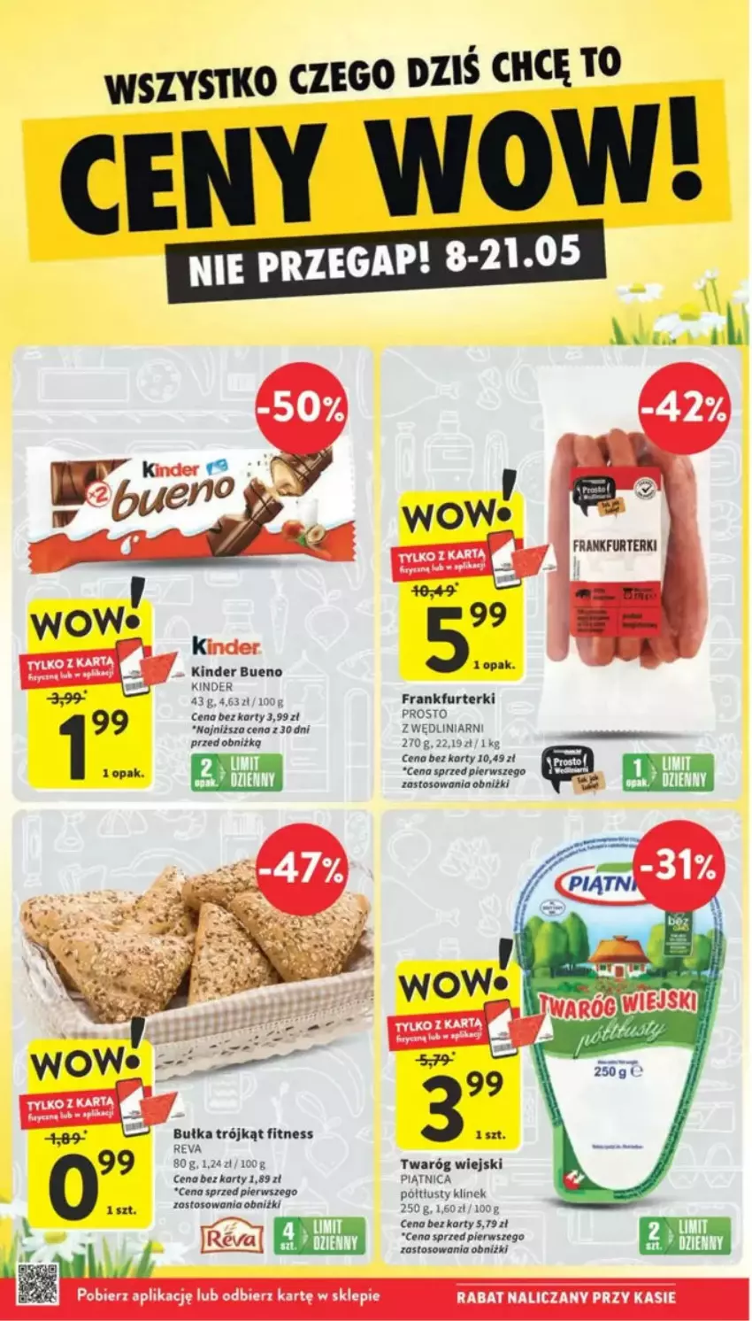 Gazetka promocyjna Intermarche - ważna 08.05 do 14.05.2025 - strona 12 - produkty: Bułka, Frankfurterki, Kinder, Kinder Bueno, Piątnica, Twaróg