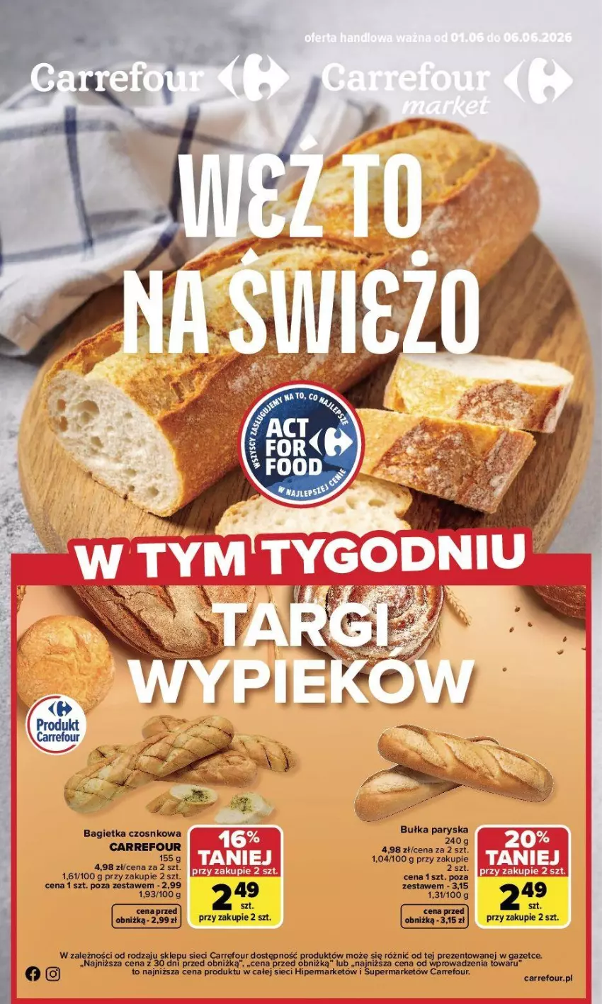 Gazetka promocyjna Carrefour - Gazetka Weź to na świeżo - ważna 01.06 do 06.06.2026 - strona 1 - produkty: Bagietka, Bagietka czosnkowa, Bułka
