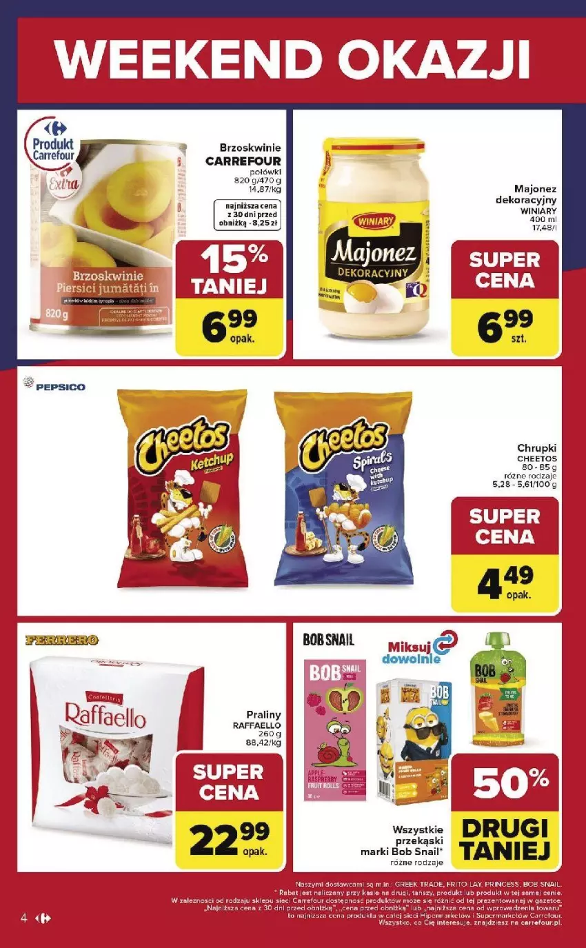 Gazetka promocyjna Carrefour - Gazetka Weekend okazji już od czwartku! - ważna 05.02 do 07.02.2026 - strona 4 - produkty: Brzoskwinie, Cheetos, Chrupki, Fa, Majonez, Praliny, Raffaello, Winiary