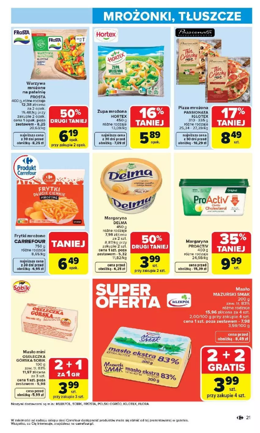 Gazetka promocyjna Carrefour - Gazetka Carrefour, Market od poniedziałku! - ważna 07.04 do 11.04.2026 - strona 23 - produkty: Delma, Flora, Frosta, Frytki, Hortex, Margaryna, Masło, Ogród, Pizza, Warzywa, Zupa