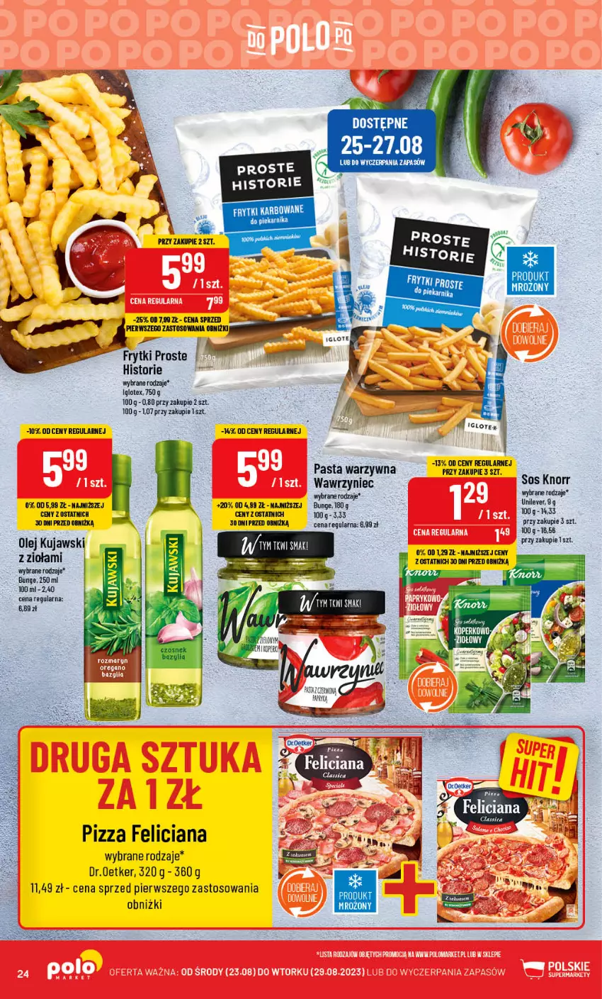 Gazetka promocyjna PoloMarket - Gazetka pomocyjna - ważna 23.08 do 29.08.2023 - strona 24 - produkty: Feliciana, Frytki, Knorr, Kujawski, Olej, Pasta warzywna, Piekarnik, Pizza