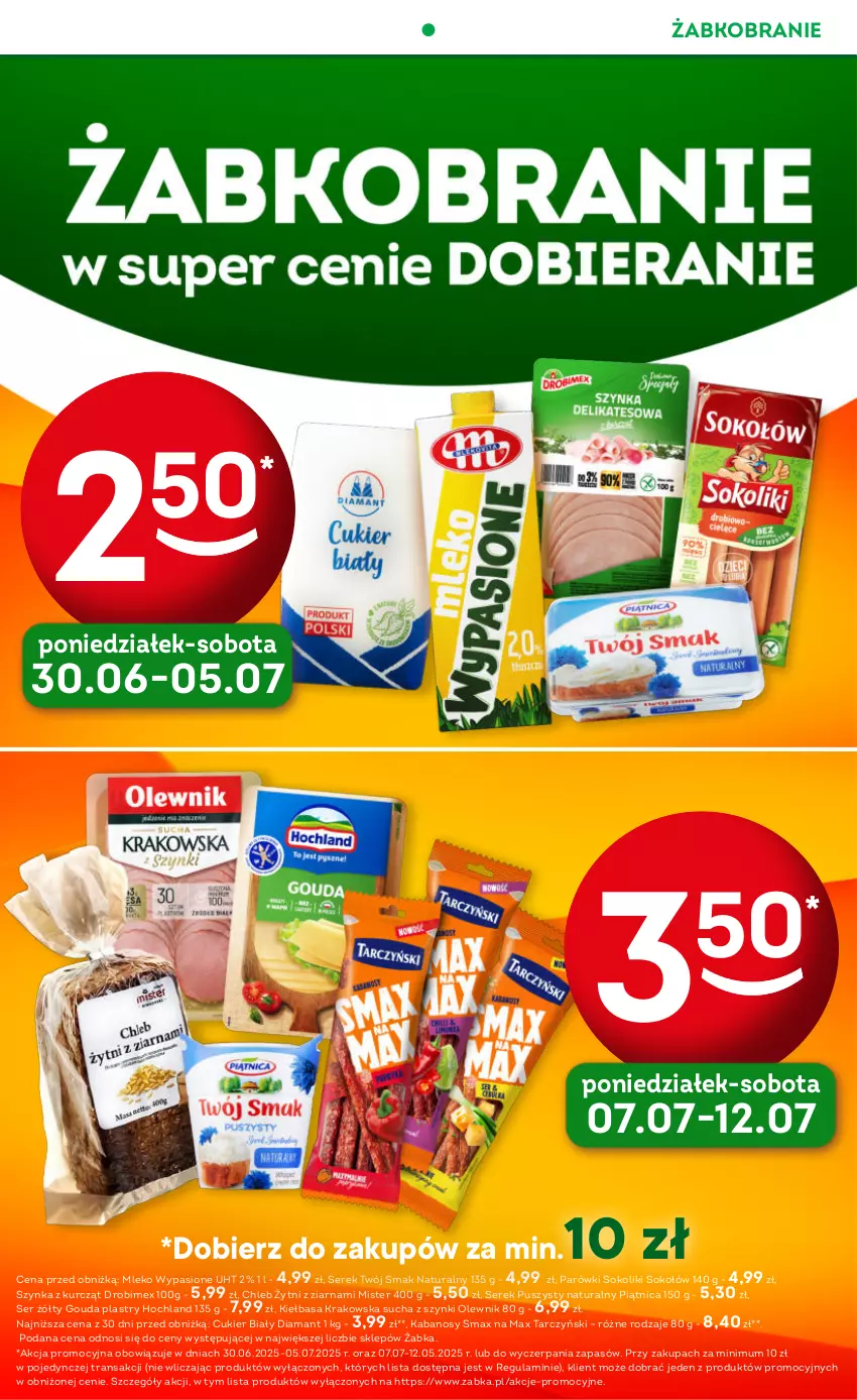 Gazetka promocyjna Żabka - ważna 02.07 do 15.07.2025 - strona 48 - produkty: Chleb, Cukier, Diamant, Drobimex, Gouda, Gouda plastry, Hochland, Kabanos, Kiełbasa, Kiełbasa krakowska, Mleko, Olewnik, Parówki, Parówki sokoliki, Piątnica, Ser, Serek, Serek puszysty, Sok, Sokołów, Szynka, Tarczyński, Tran, Twój Smak