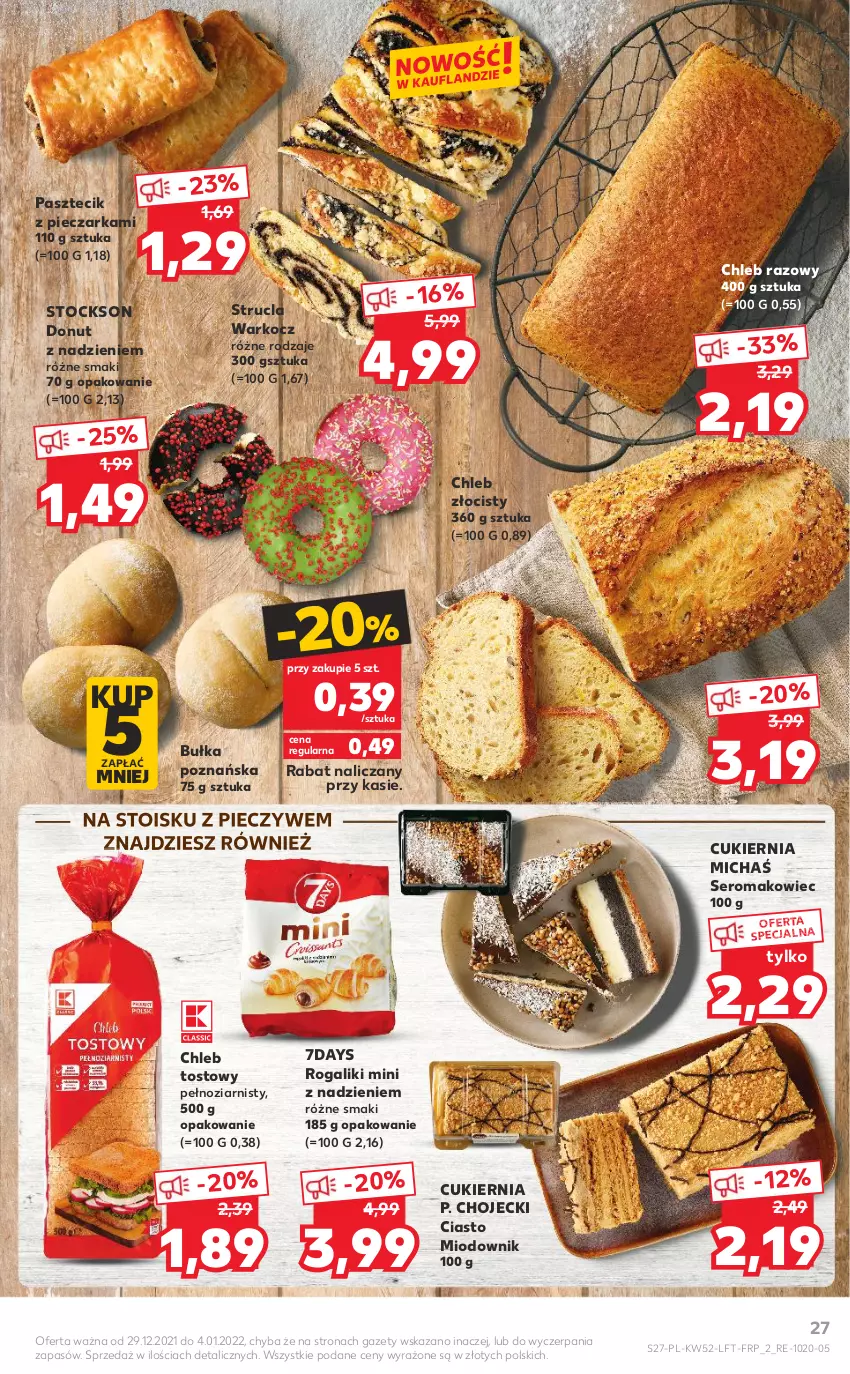 Gazetka promocyjna Kaufland - OFERTA TYGODNIA - ważna 29.12.2021 do 04.01.2022 - strona 27 - produkty: Bułka, Chleb, Chleb tostowy, Cukier, Donut, Koc, Makowiec, Pasztecik z pieczarkami, Piec, Pieczarka, Rogal, Ser, Stock, Strucla