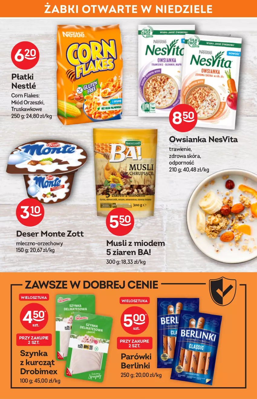 Gazetka promocyjna Żabka - ważna 25.05 do 07.06.2022 - strona 35 - produkty: Ba!, Berlinki, Corn flakes, Deser, Drobimex, Miód, Monte, Mus, Nestlé, Orzeszki, Owsianka, Parówki, Por, Ser, Szynka, Zott