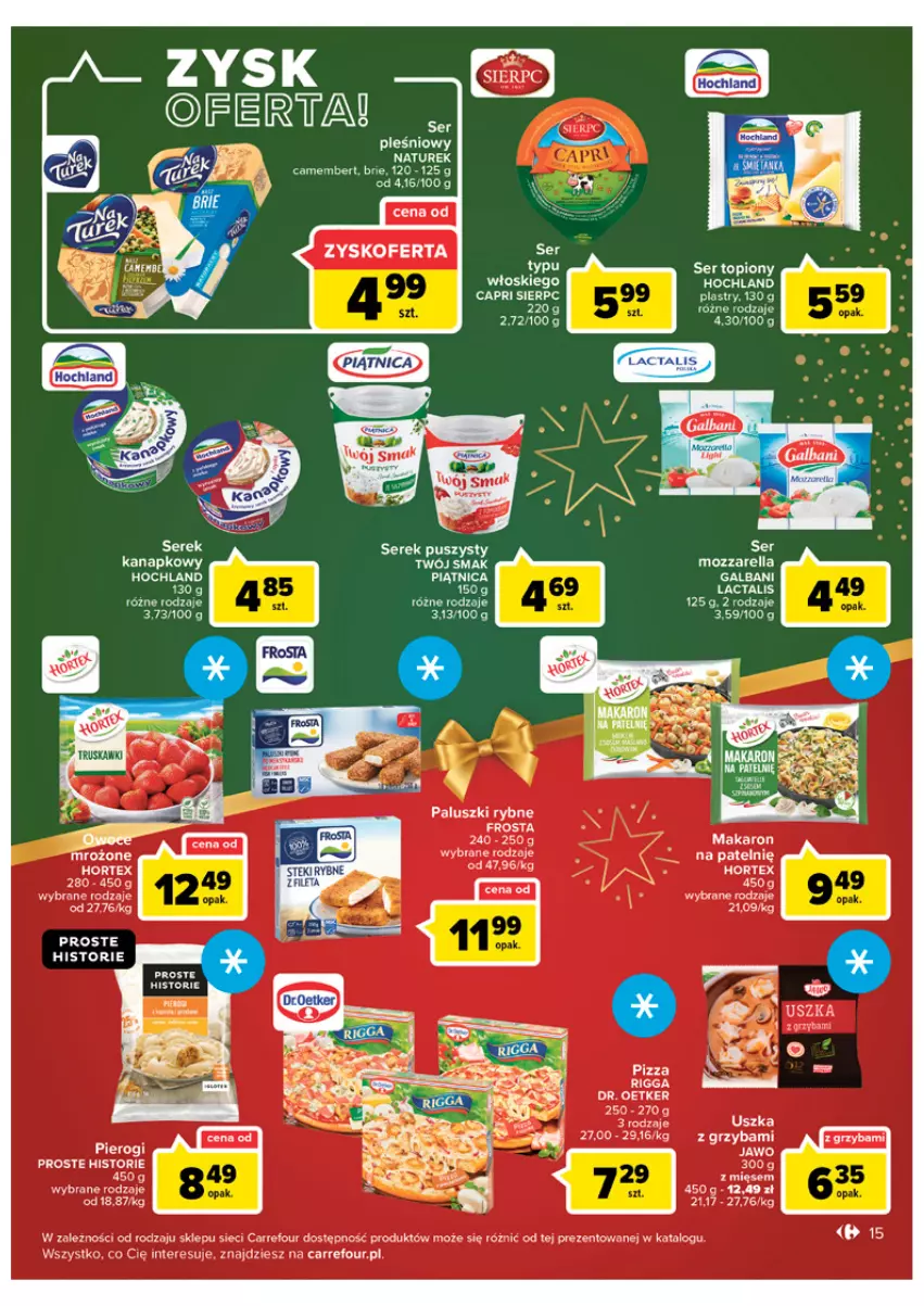 Gazetka promocyjna Carrefour - Gazetka Carrefour - ważna 06.12 do 11.12.2022 - strona 15 - produkty: Brie, Camembert, Dr. Oetker, Frosta, Galbani, Hochland, Hortex, LG, Mozzarella, NaTurek, Owoce, Paluszki rybne, Pizza, Ser, Ser pleśniowy, Ser topiony, Serek, Serek puszysty, Top, Twój Smak