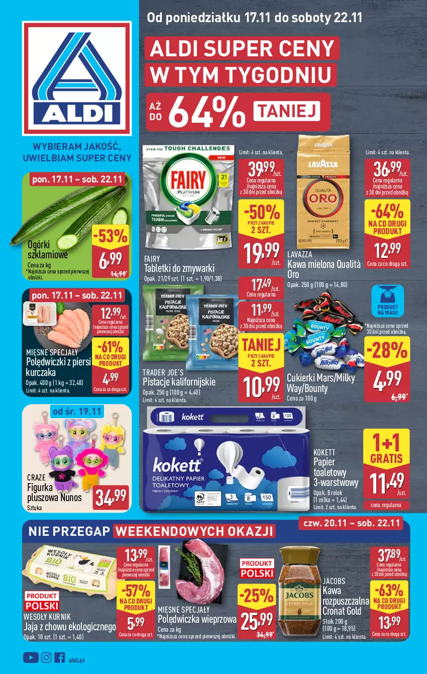 Gazetka promocyjna Aldi - Pełna oferta - ważna 17.11 do 22.11.2025 - strona 1 - produkty: Bounty, Cukier, Cukierki, Fa, Fairy, Gra, Jacobs, Jaja, Kawa, Kawa mielona, Kawa rozpuszczalna, Kurczak, Lavazza, Mars, Mięsne specjały, Milky Way, Papier, Papier toaletowy, Pistacje, Polędwiczka wieprzowa, Tablet, Tabletki do zmywarki, Zmywarki