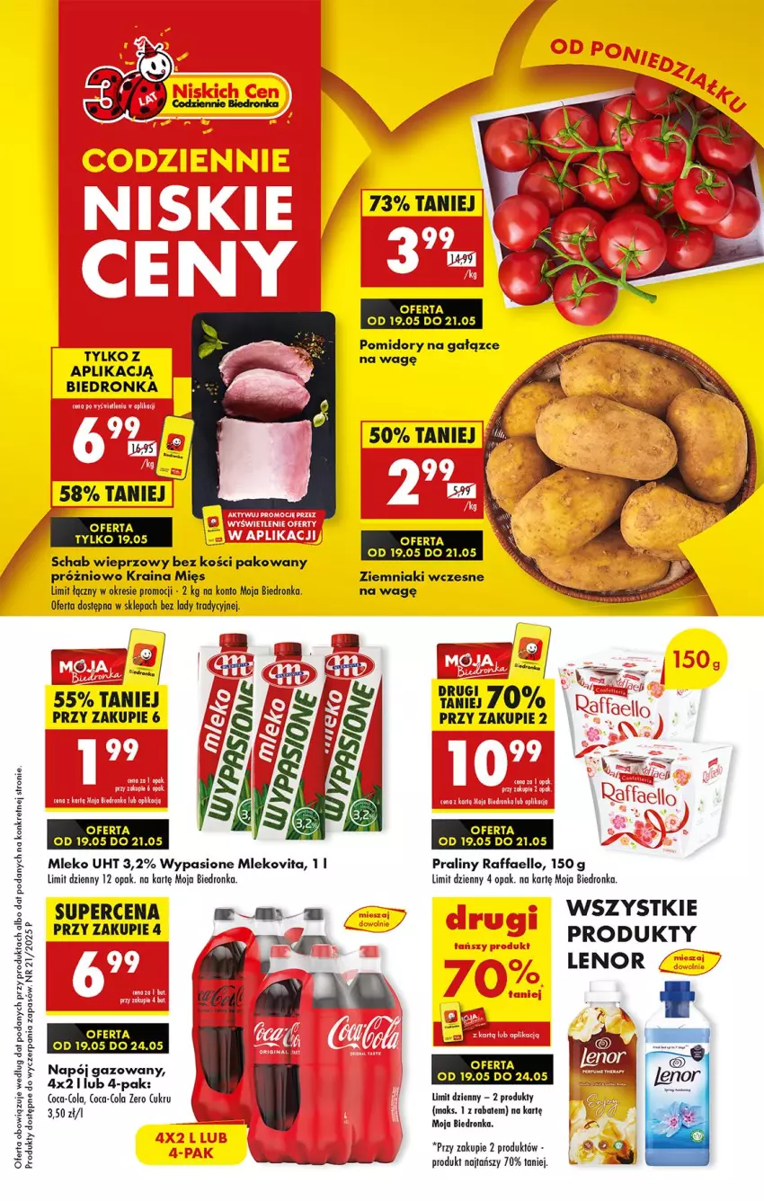 Gazetka promocyjna Biedronka - Od Poniedziałku - ważna 19.05 do 24.05.2025 - strona 1 - produkty: Coca-Cola, Fa, Kret, Lenor, Mleko, Mlekovita, Napój, Napój gazowany, Pomidory, Praliny, Raffaello, Schab wieprzowy, Ziemniaki