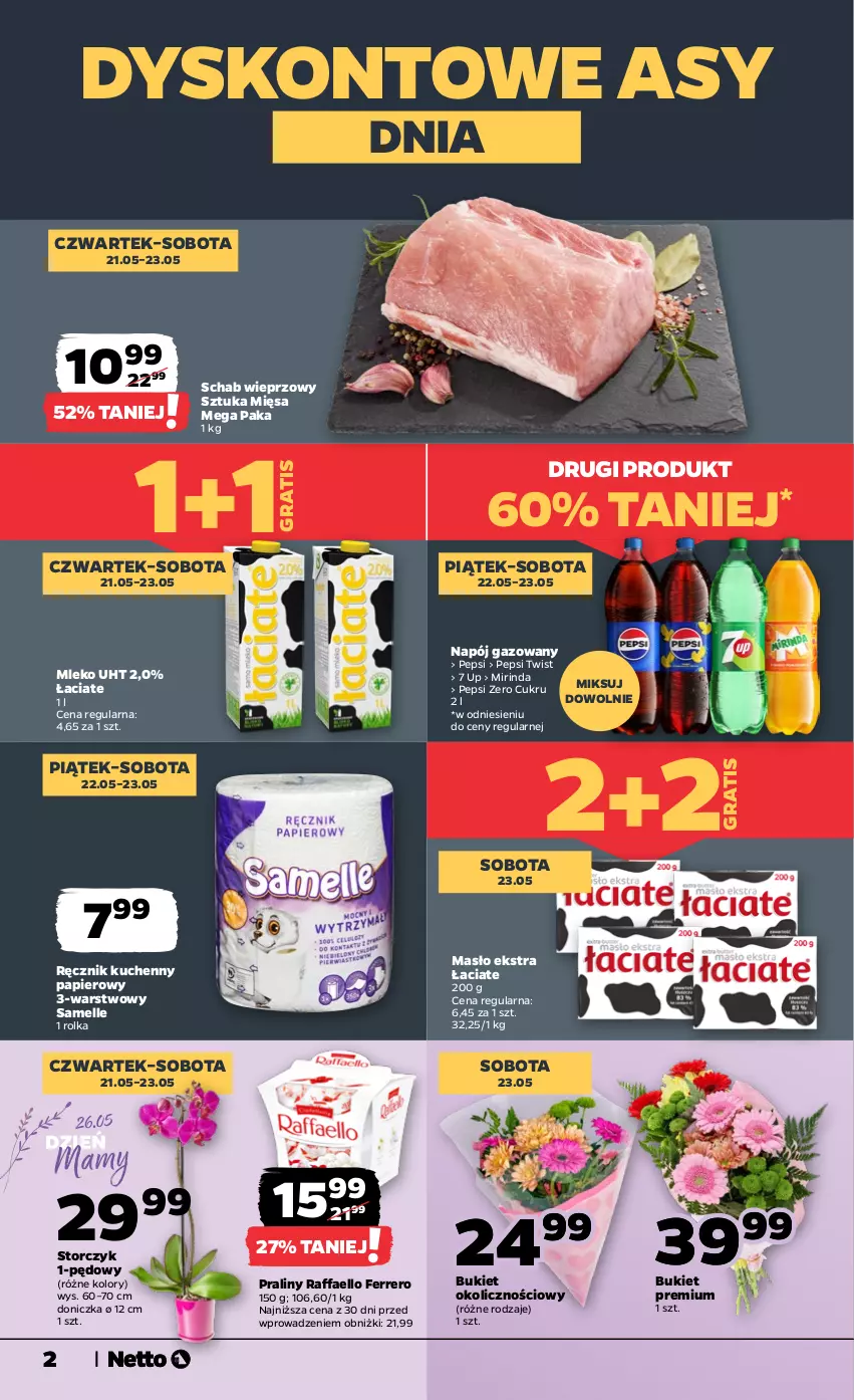 Gazetka promocyjna Netto - Od Czwartku - ważna 21.05 do 23.05.2026 - strona 2 - produkty: Bukiet, Fa, Ferrero, Gra, Masło, Mirinda, Mleko, Napój, Napój gazowany, Papier, Pepsi, Praliny, Raffaello, Ręcznik, Ręcznik kuchenny, Schab wieprzowy, Storczyk