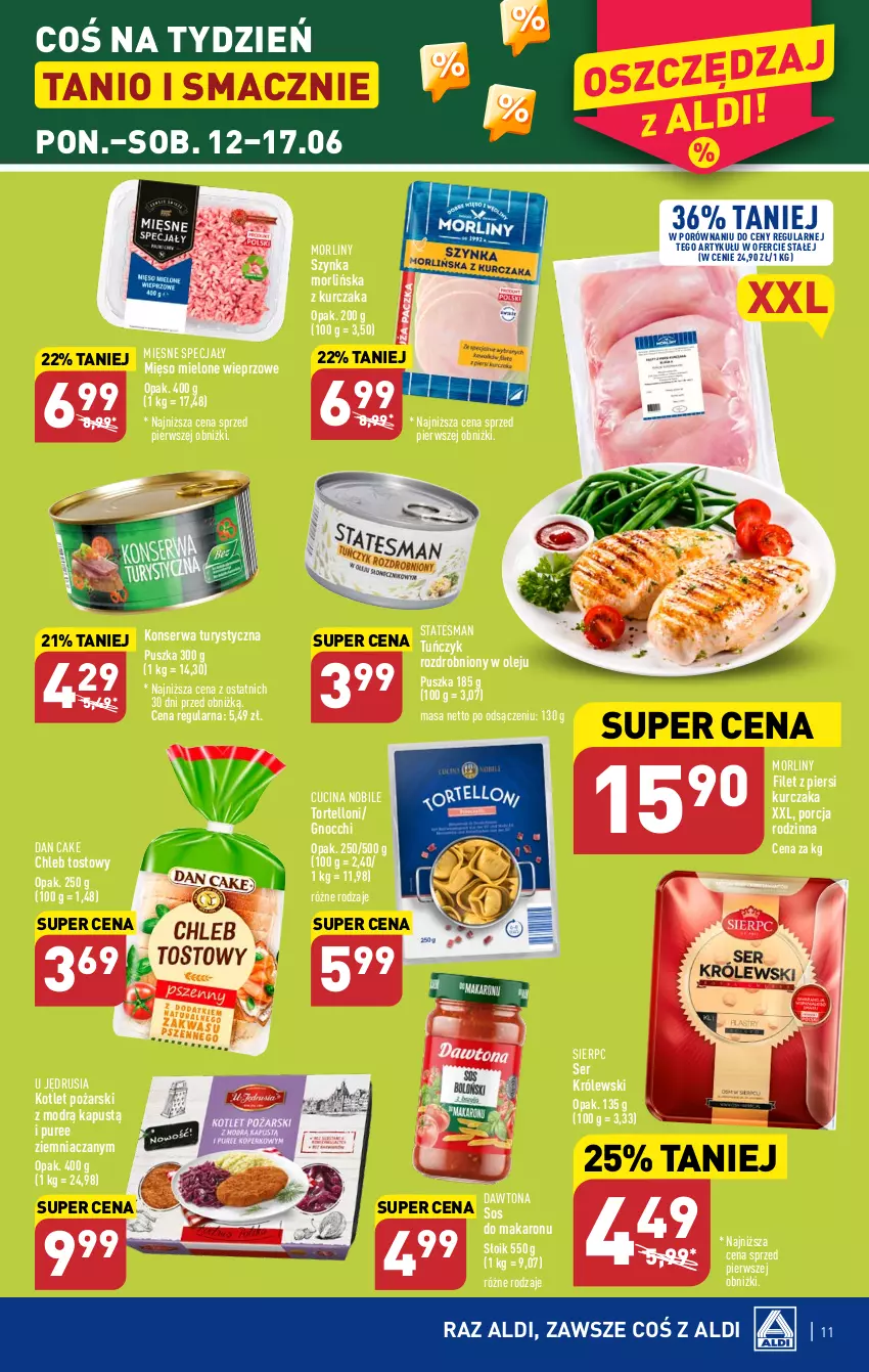 Gazetka promocyjna Aldi - Pełen katalog od 12.06 - ważna 12.06 do 17.06.2023 - strona 11 - produkty: Chleb, Chleb tostowy, Dan Cake, Dawtona, Filet z piersi kurczaka, Gnocchi, Kapustą, Konserwa turystyczna, Kotlet, Królewski, Kurczak, Makaron, Mięso, Mięso mielone, Morliny, Olej, Por, Pur, Ser, Sos, Szynka, Tortelloni, Tuńczyk