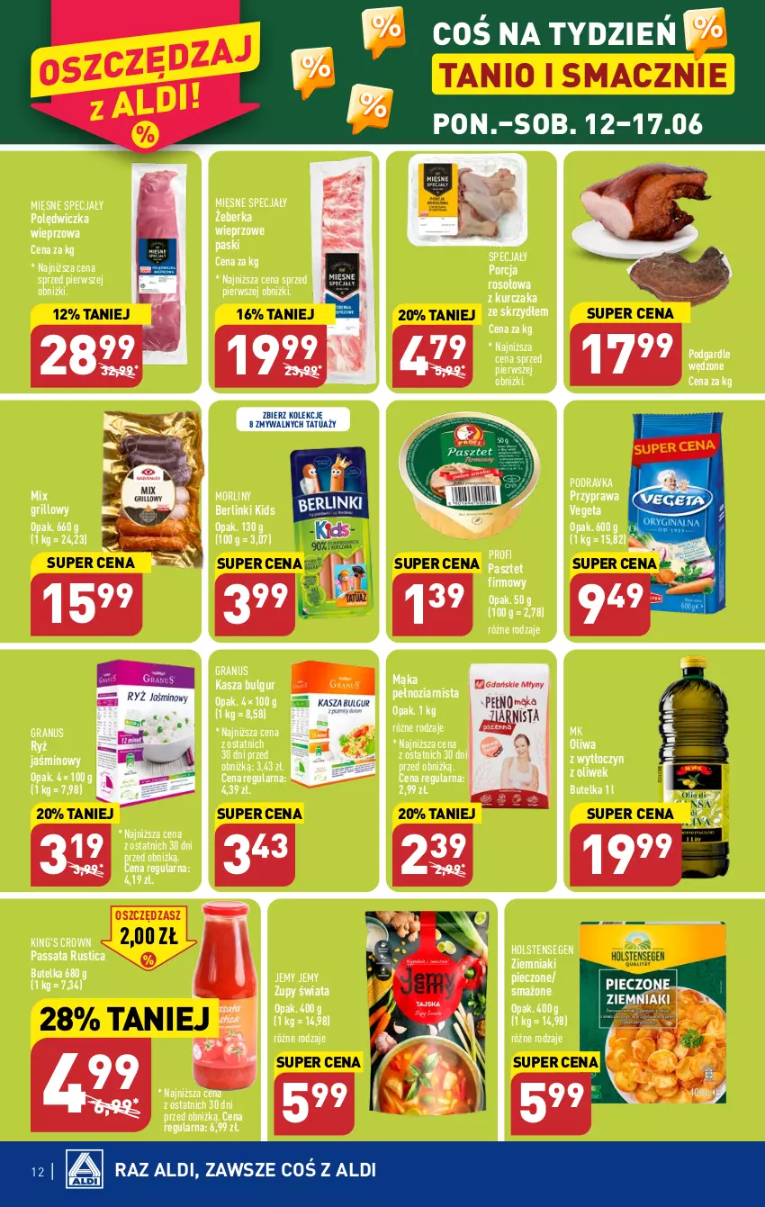 Gazetka promocyjna Aldi - Pełen katalog od 12.06 - ważna 12.06 do 17.06.2023 - strona 12 - produkty: Berlinki, Bulgur, Gra, Grill, Kasza, Kurczak, LG, Mąka, Mięsne specjały, Morliny, Oliwa, Pasztet, Piec, Podravka, Polędwiczka wieprzowa, Por, Rust, Ryż, Vegeta, Ziemniaki