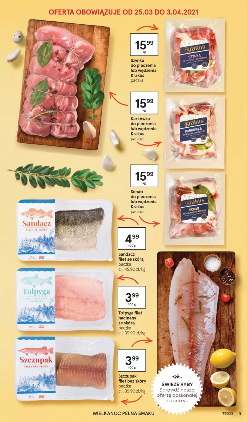 Gazetka promocyjna Tesco - Tesco katalog Wielkanoc - ważna 18.03 do 03.04.2021 - strona 9 - produkty: Krakus, Piec, Sandacz, Sandacz filet, Schab do pieczenia, Szynka, Tołpyga, Zupa