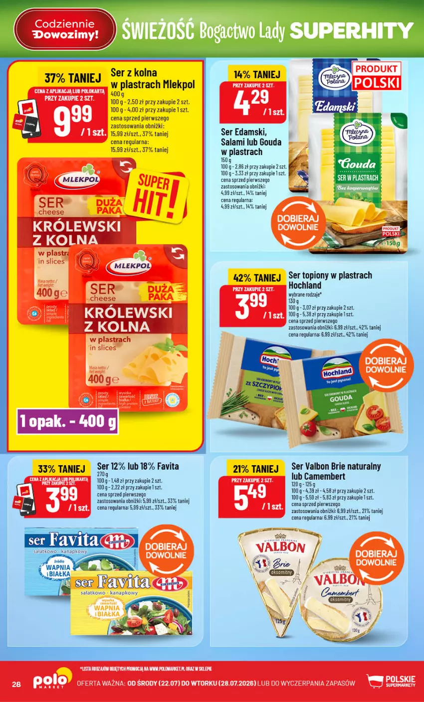 Gazetka promocyjna PoloMarket - Gazetka Polomarket 22.07-28.07 - ważna 22.07 do 28.07.2026 - strona 28 - produkty: Brie, Edam, Fa, Favita, Gouda, Hochland, Królewski, Ser, Ser topiony, Top