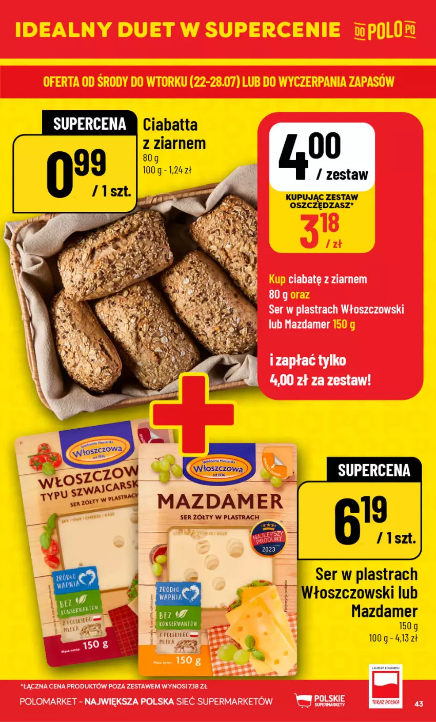 Gazetka promocyjna PoloMarket - Gazetka Polomarket 22.07-28.07 - ważna 22.07 do 28.07.2026 - strona 43 - produkty: Ciabatta, Mazdamer, Ser, Tera, Włoszczowski