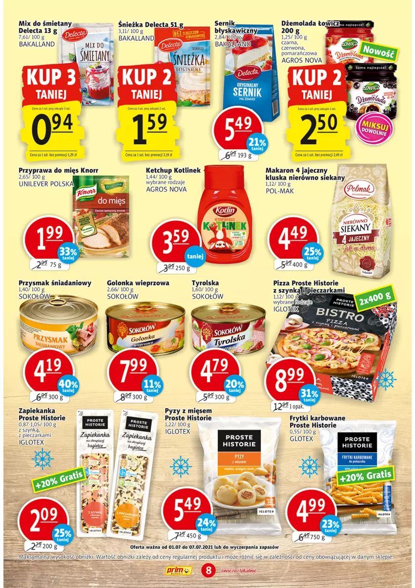 Gazetka promocyjna Prim Market - Gazetka - ważna 01.07 do 07.07.2021 - strona 8 - produkty: Bakalland, Danio, Delecta, Dżem, EPEE, Frytki, Gin, Golonka wieprzowa, Ketchup, Knorr, Kotlin, Makaron, Mola, Piec, Pieczarka, Sok, Sokołów, Zapiekanka