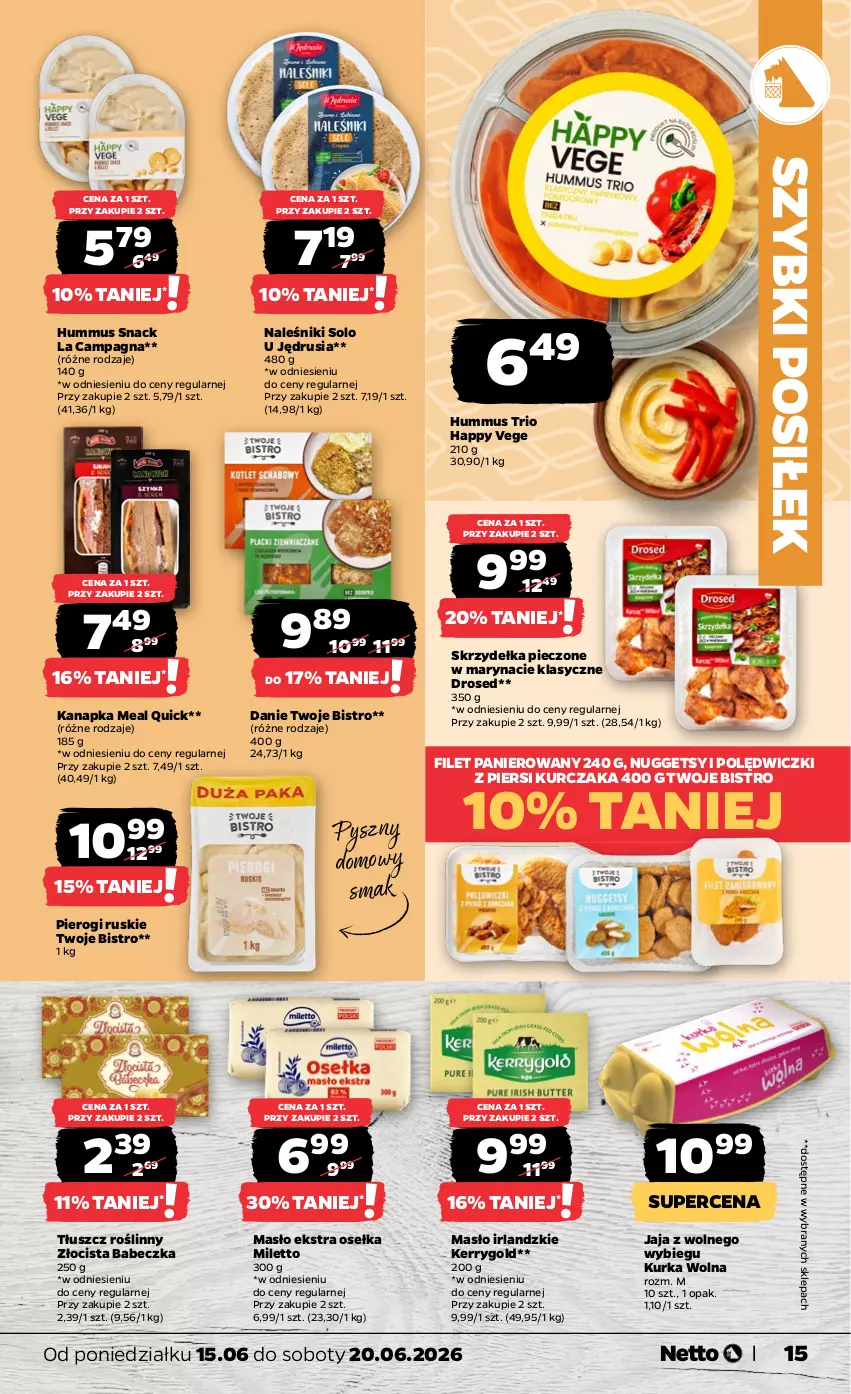 Gazetka promocyjna Netto - Od Poniedziałku - ważna 15.06 do 20.06.2026 - strona 15 - produkty: Filet panierowany, Hummus, Jaja, Jaja z wolnego wybiegu, Kurczak, Masło, Mus, Naleśniki, Piec, Pierogi, Skrzydełka pieczone, Tłuszcz roślinny