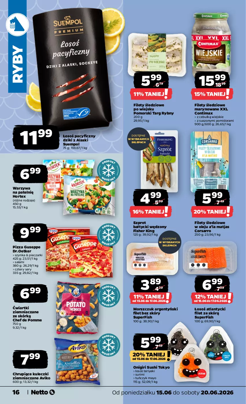 Gazetka promocyjna Netto - Od Poniedziałku - ważna 15.06 do 20.06.2026 - strona 16 - produkty: Hortex, Matjas, Olej, Piec, Pizza, Salami, Ser, Suempol, Surimi, Sushi, Szprot, Szynka, Tuńczyk, Warzywa