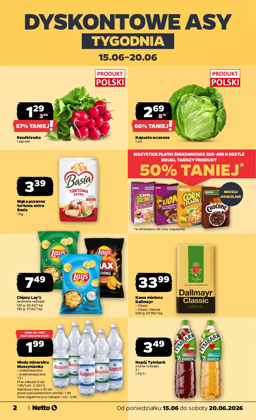 Gazetka promocyjna Netto - Od Poniedziałku - ważna 15.06 do 20.06.2026 - strona 2 - produkty: Basia, Chipsy, Dallmayr, Danio, Kawa, Kawa mielona, Lay’s, Mąka, Mąka pszenna, Mus, Muszynianka, Napój, Nestlé, Rzodkiewka, Tymbark, Woda, Woda mineralna