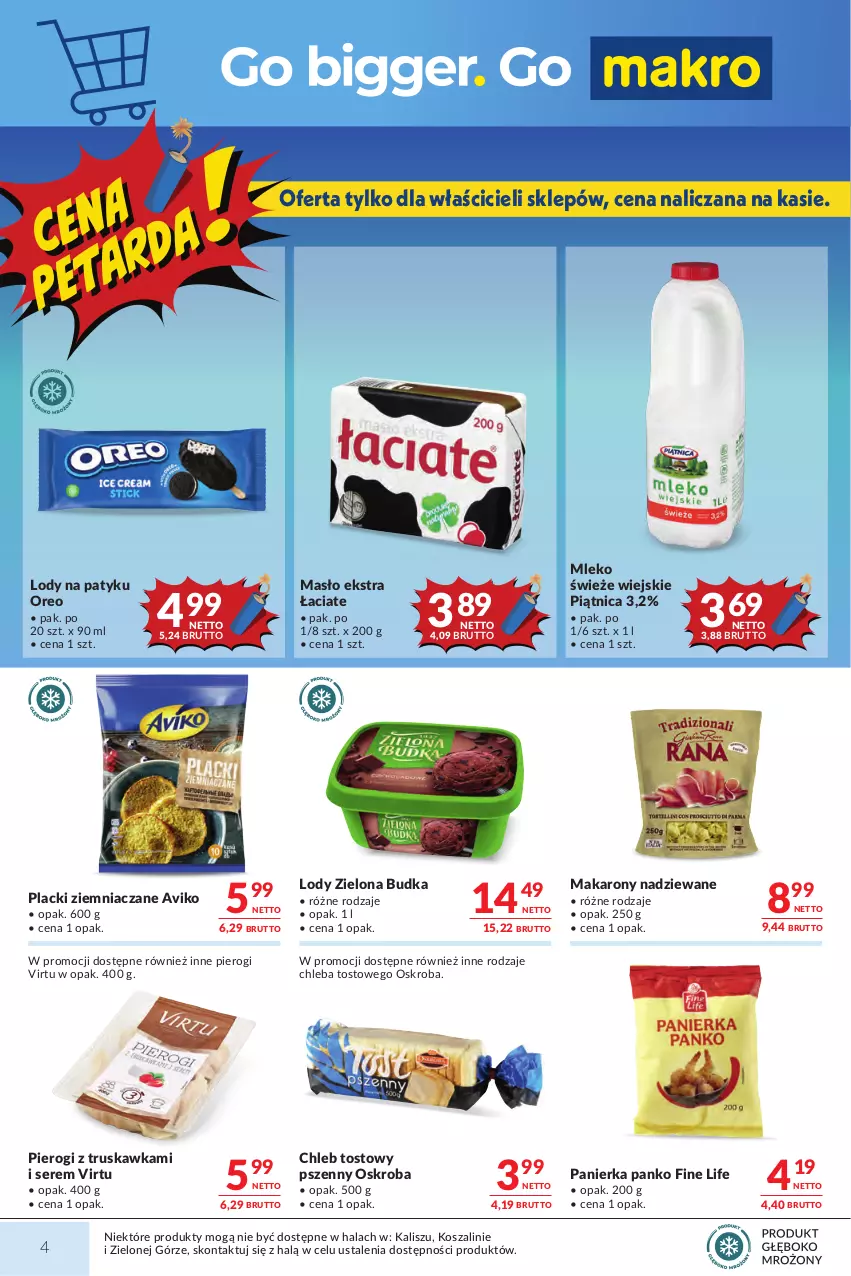 Gazetka promocyjna Makro - Mega oferty dla Twojego Sklepu - ważna 07.07 do 20.07.2026 - strona 4 - produkty: Chleb, Chleb tostowy, Kosz, Lack, Lody, Makaron, Masło, Mleko, Oreo, Piątnica, Pierogi, Ser, Szal, Virtu, Zielona Budka