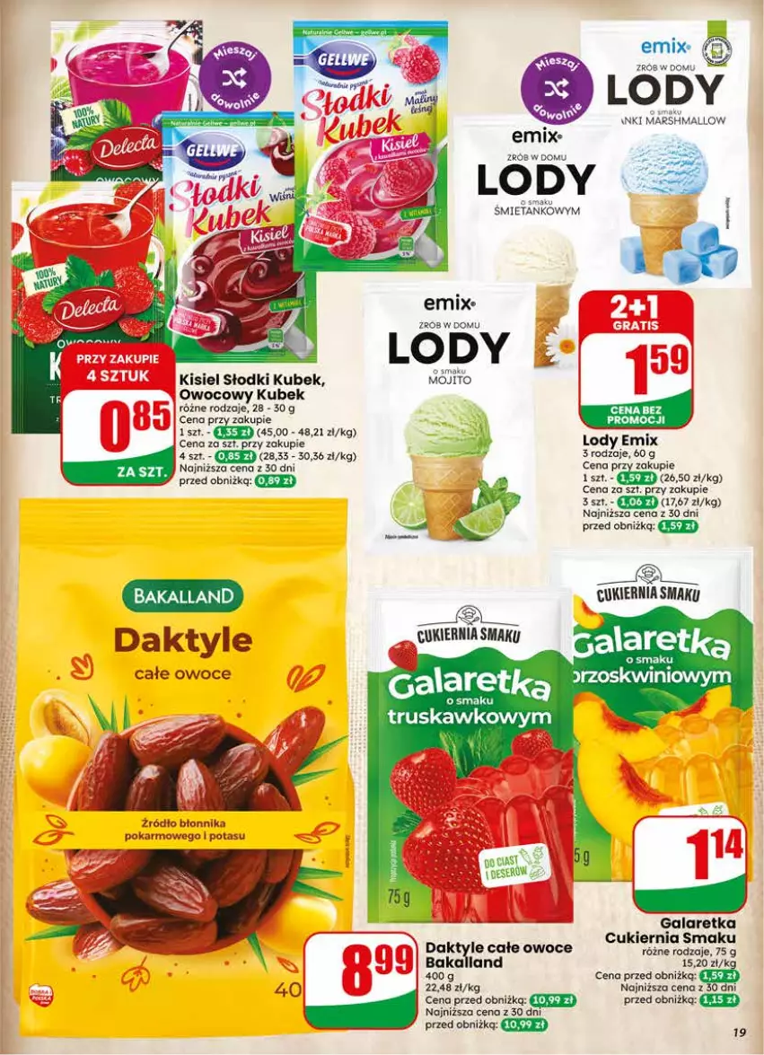 Gazetka promocyjna Dino - Gazetka 24 / 2026 - ważna 10.06 do 16.06.2026 - strona 19 - produkty: Bakalland, Cukier, Daktyle, Gala, Galaretka, Kisiel, Kubek, Lody, Owoce