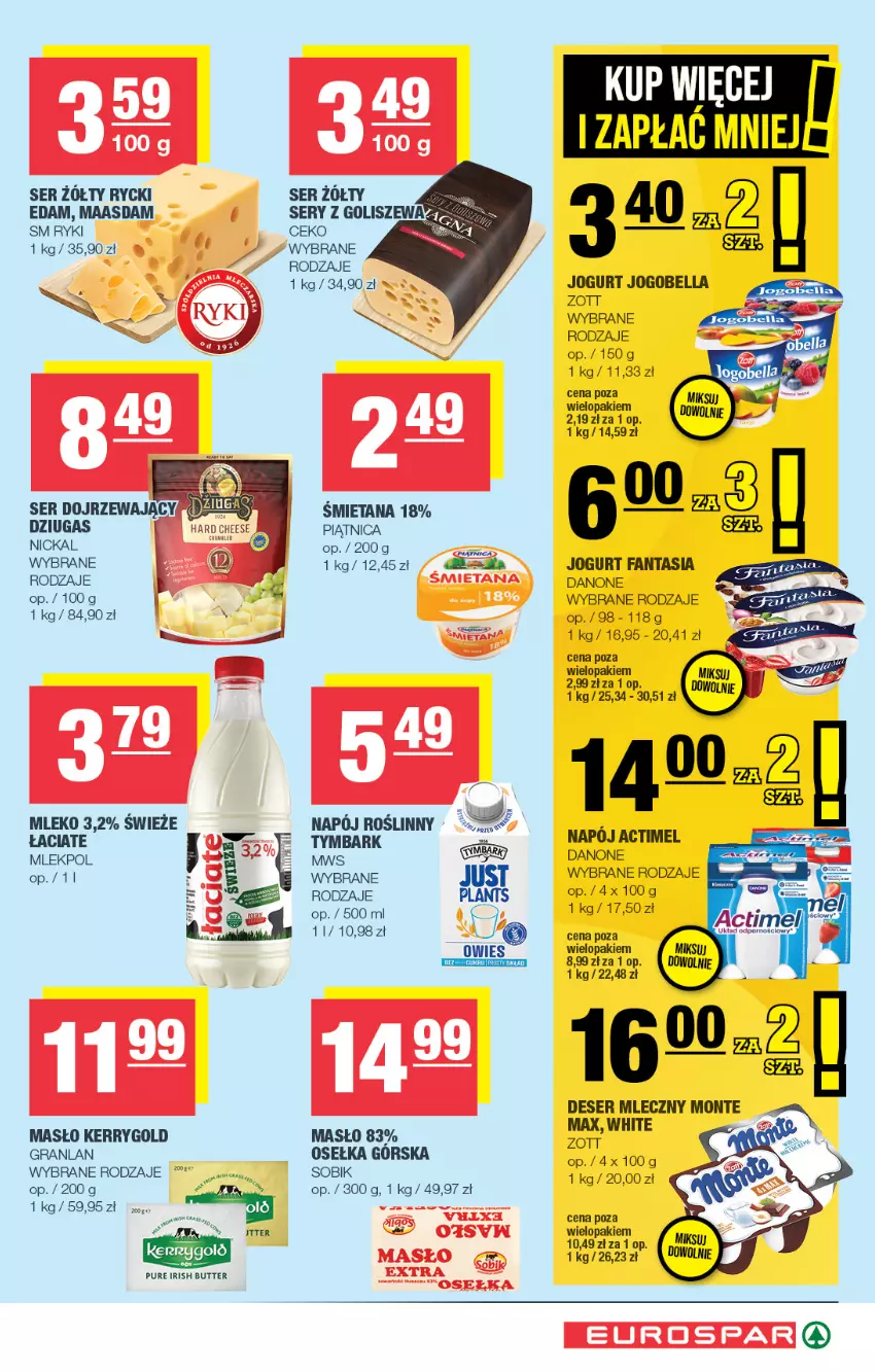 Gazetka promocyjna Spar - EuroSpar - ważna 15.06 do 25.06.2025 - strona 5 - produkty: Actimel, Bell, Bella, Danone, Deser, Deser mleczny, Edam, Fa, Fanta, Gra, Gry, Jogobella, Jogurt, Maasdam, Masło, Mleko, Monte, Napój, Napój roślinny, Piątnica, Pur, Rycki Edam, Ser, Tymbark, Zott